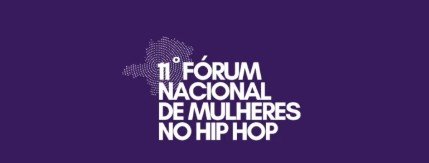 11º Fórum Nacional de Mulheres no Hip Hop Reúne Milhares em Uberlândia